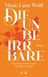 Die Unbeirrbare - Marie-Luise Wolff - 9783949671050