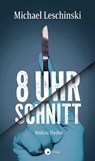 8 Uhr - Schnitt - Michael Leschinski - 9783949749261