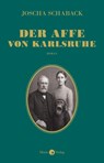 Der Affe von Karlsruhe - Joscha Schaback - 9783949749315