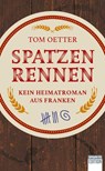 Spatzenrennen - Tom Oetter - 9783949768569