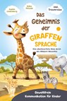 Das Geheimnis der Giraffensprache - Anika Pätzold ; Sophie Lindenberg - 9783949772696