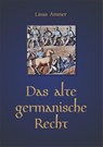 Das alte germanische Recht - Linus Ammer - 9783949780233