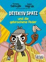 Detektiv Spatz und die gebrochene Feder - Tomasz Samojlik ; Adam Wajrak - 9783949866111