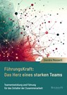 Führungskraft: Das Herz eines starken Teams - Dierdre Messerli - 9783949869785