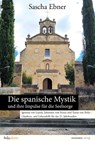 Die spanische Mystik und ihre Impulse für die Seelsorge - Sascha Ebner - 9783949899270
