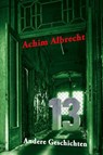 13 Andere Geschichten - Achim Albrecht - 9783949902055
