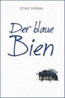 Der blaue Bien - Enka Wiese - 9783949902123