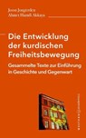 Die Entwicklung der kurdischen Freiheitsbewegung - Joost Jongerden ; Ahmet Hamdi Akkaya - 9783949925054