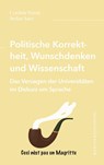 Politische Korrektheit, Wunschdenken und Wissenschaft - Cordula Simon ; Stefan Auer - 9783949925184