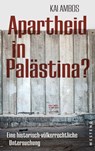 Apartheid in Palästina? - Kai Ambos - 9783949925252