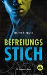Befreiungsstich - Martin Creutzig - 9783949961281