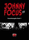 Johnny Focus Gesamtausgabe Band 1 - Attilio Micheluzzi - 9783949987007