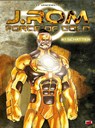 J.Rom - Force of Gold Bd. 1 - Bruno De Roover - 9783949987700