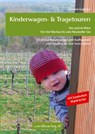 Kinderwagen - & Tragetouren um und in Wien von der Wachau bis zum Neusiedler See, Sonderteil Waldviertel - Christine Lugmayr - 9783950290813