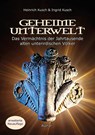 Geheime Unterwelt - Heinrich Kusch ; Ingrid Kusch - 9783950421187