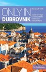 Only in Dubrovnik - Duncan J.D. Smith - 9783950421880