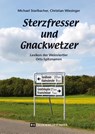 Sterzfresser und Gnackwetzer - Michael Staribacher ; Christian Wiesinger - 9783950462548