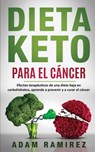Dieta Keto para el Cancer - Ramirez Adam - 9783950485462