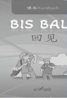 Chinesisch für Anfänger "Bis Bald" Kursbuch - Wang Jing ;  Zhao Jing ;  Wan Ning - 9783950531008