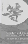 Warten auf Mose und andere Erzählungen - Shi Bao ;  Xiang Er ;  Yan Mo ;  Zhou Yi ;  Jia Mai ;  Shanshan Qiu ;  Ling Qin ;  Hongwei Li ;  Wenying Zhu ;  Zhanhei Wang - 9783950531022
