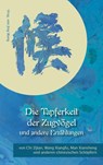 Die Tapferkeit der Zugvögel und andere Erzählungen - Jing Wang - 9783950531039