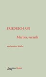 Marlies, verzeih - Friedrich Ani - 9783950573732