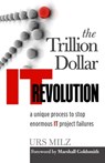 The Trillion Dollar IT Revolution - Urs Milz - 9783952425473