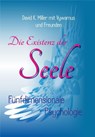 Die Existenz der Seele - David K. Miller - 9783952493045