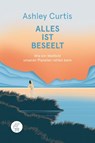 Alles ist beseelt - Ashley Curtis - 9783952501450
