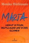 Marta. - Monika Hürlimann - 9783952570609