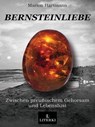 Bernsteinliebe - Marion Hartmann - 9783952570685