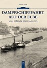 Dampfschifffahrt auf der Elbe - Joachim Winde - 9783954001484