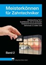 Meisterkönnen für Zahntechniker, Band 2 - Klaus Ohlendorf - 9783954090570