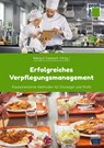Erfolgreiches Verpflegungsmanagement - Margot Dasbach - 9783954090587