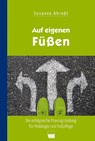 Auf eigenen Füßen - Susanne Ahrndt - 9783954090617