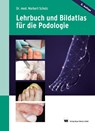 Lehrbuch und Bildatlas für die Podologie - Norbert Scholz - 9783954090631
