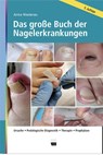 Das große Buch der Nagelerkrankungen - Anke Niederau - 9783954090730