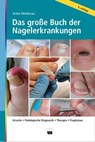 Das große Buch der Nagelerkrankungen - Anke Niederau - 9783954098200