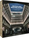Deutschlands industrielles Erbe - Henning Aubel ; Ellen Astor ; Petra Gallmeister ; Marike Langhorst - 9783954163298