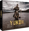 Bildband - Yukon. Mein gehasster Freund - Joey Kelly ; Till Lindemann ; Dieter Kreutzkamp ; Thorsten Zahn - 9783954164332