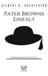 Pater Browns Einfalt - Gilbert K. Chesterton - 9783954180783
