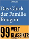 Das Glück der Familie Rougon - Émile Zola - 9783954182558