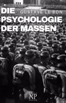Die Psychologie der Massen - Gustave Le Bon - 9783954187539