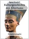 Kulturgeschichte des Altertums - Egon Friedell - 9783954188475