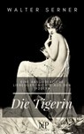 Die Tigerin - Walter Serner - 9783954189595