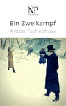 Ein Zweikampf - Anton Tschechow - 9783954189687