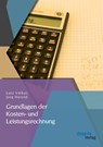 Grundlagen der Kosten- und Leistungsrechnung - Lutz Voelker ; Joerg Herold - 9783954253647