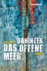 Dahinter das offene Meer - Ben Smith - 9783954381203