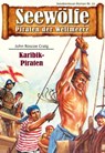 Seewölfe - Piraten der Weltmeere 22 - John Roscoe Craig - 9783954392483