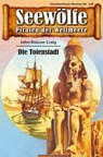 Seewölfe - Piraten der Weltmeere 256 - John Roscoe Craig - 9783954395927